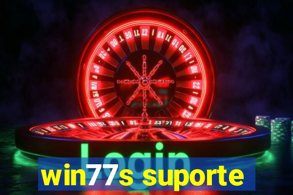 win77s suporte